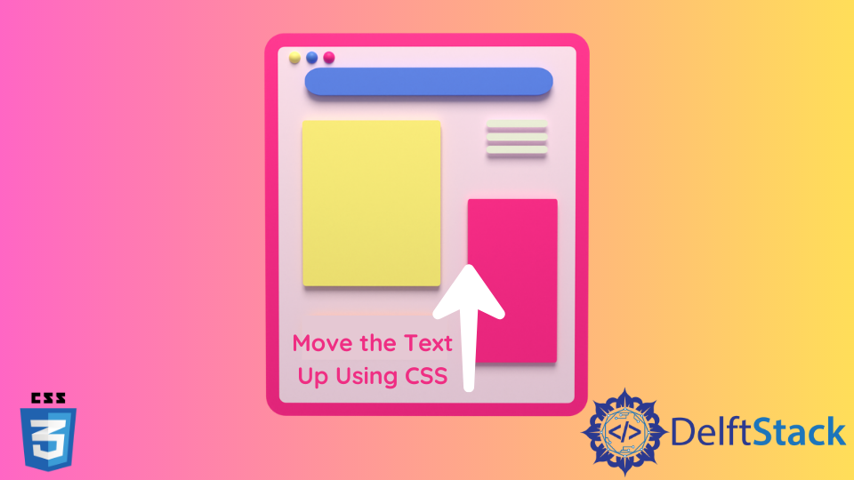 move-the-text-up-using-css-delft-stack